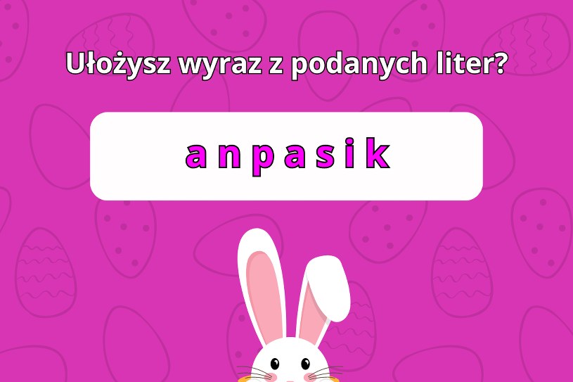 Wielkanocne łamigłówki słowne. Czy ułożysz wszystkie wyrazy?