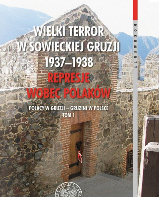Wielki Terror w sowieckiej Gruzji 1937–1938. Represje wobec Polaków /IPN