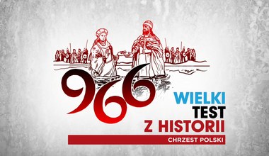 "Wielki Test z Historii. Chrzest Polski" zakończony 