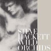 Steve Hackett: -Wild Orchids
