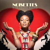 Noisettes: -Wild Young Hearts