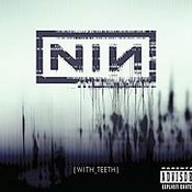Nine Inch Nails: -With Teeth