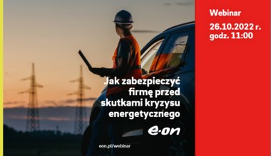 Włączmy solidarność energetyczną - nowa kampania E.ON Polska skierowana do klientów biznesowych