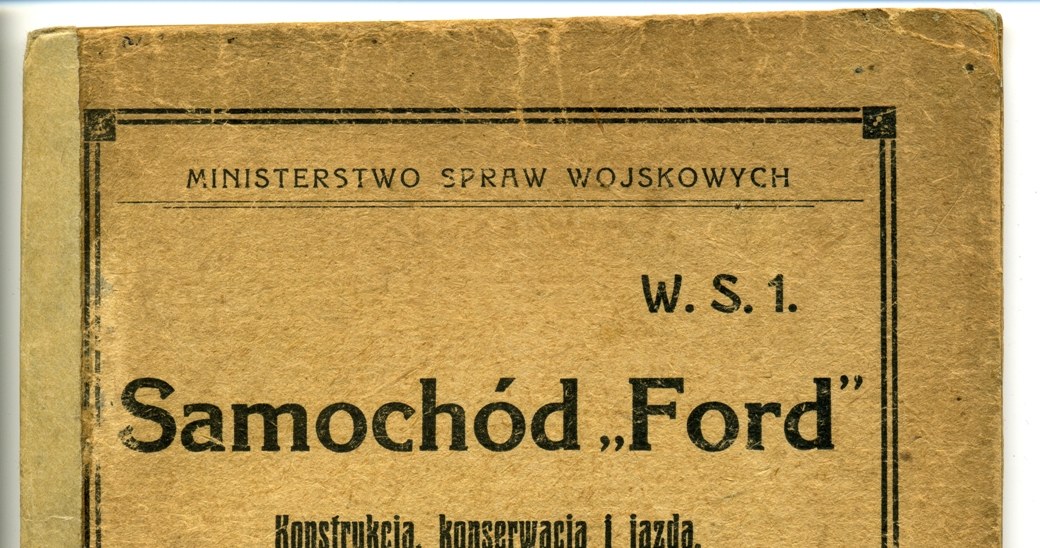 Wojskowa publikacja z roku 1920, na temat obsługi i jazdy fordem T /Archiwum Tomasza Szczerbickiego