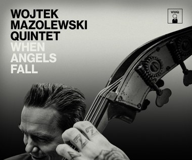 Wojtek Mazolewski Quintet "When Angels Fall": Niech moc Komedy będzie z nami [RECENZJA]