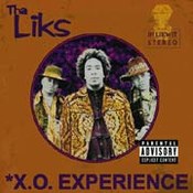 The Liks: -X.O. Experience