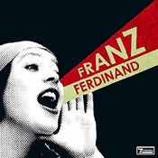 Franz Ferdinand: -You Could Have It So Much Better