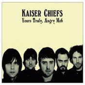 Kaiser Chiefs: -Yours Truly, Angry Mob