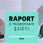 Z jakimi problemami mierzą się uczniowie szkół podstawowych? Raport Akademii Przyszłości 