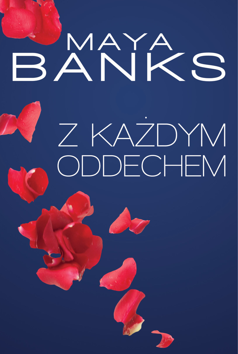 Z każdym oddechem, Maya Banks /materiały prasowe