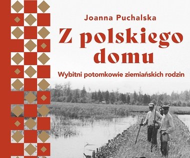 Z polskiego domu, Joanna Puchalska 