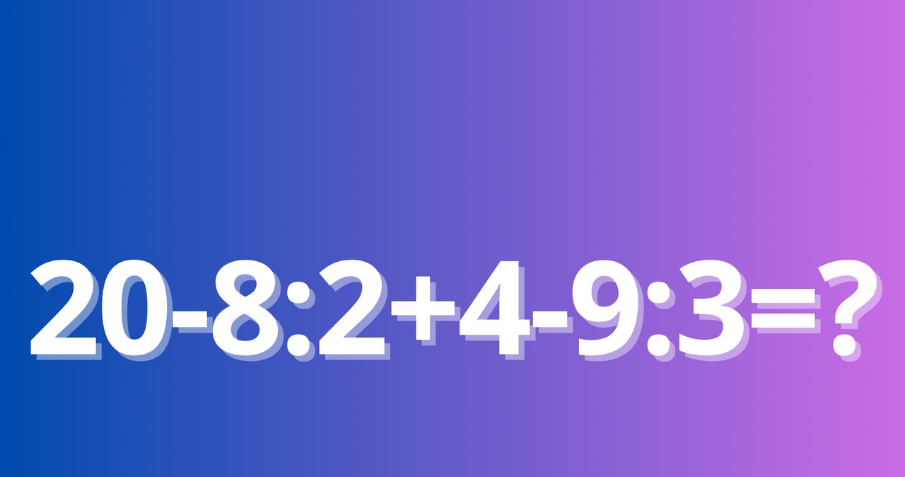 Z tą zagadką matematyczną dorośli często mają problem. Wiesz, ile to jest: 20-8:2+4-9:3? /CanvaPro /materiał zewnętrzny
