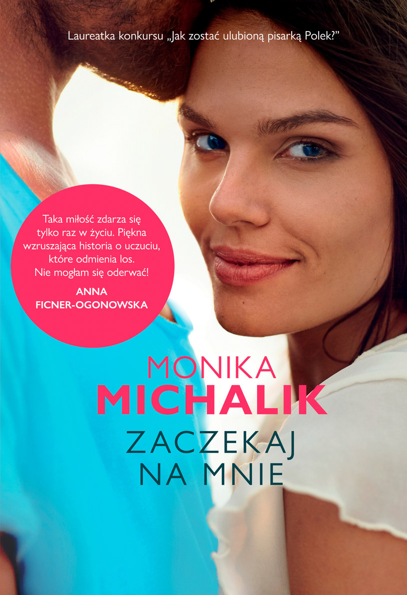 Zaczekaj na mnie, Monika Michalik /materiały prasowe