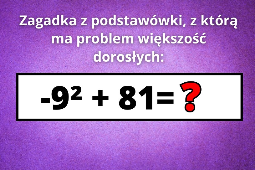 Zadanie dla dziesięciolatków, z którym nie mogą poradzić sobie dorośli. Tylko 5% poda poprawną odpowiedź