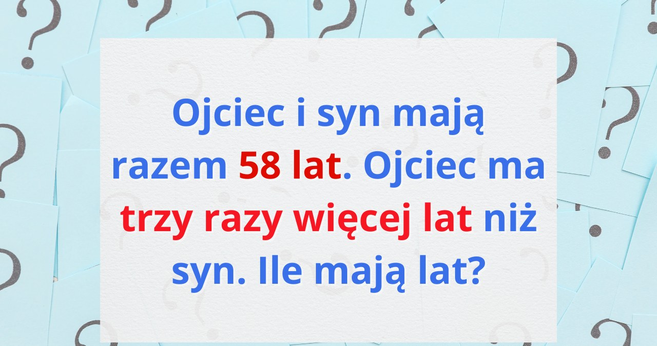 Zagadka logiczna, która sprawia kłopoty. Ile lat ma ojciec i syn? /Canva Pro