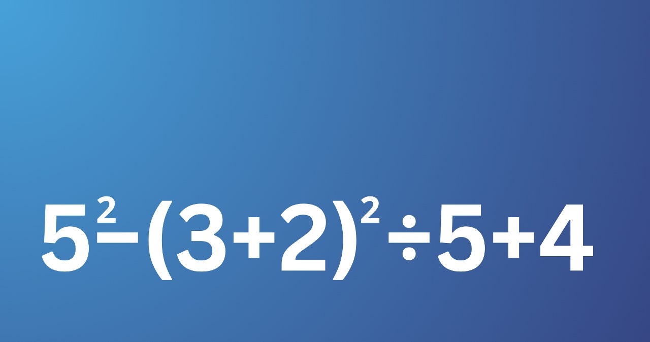 Zagadka matematyczna z haczykiem. Czy wiesz, ile to jest 5^2−(3+2)^2 ÷5+4? /Pixel