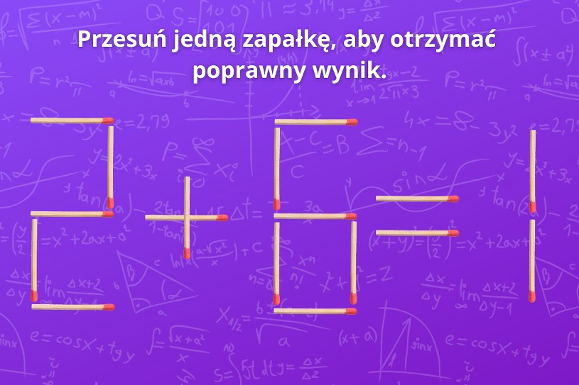Zagadka na inteligencję: Przestaw zapałkę, aby otrzymać poprawną