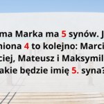Zagadka o pięciu synach. Większość rozwiązuje ją bez trudu. A ty?