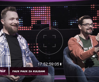 Zajrzyj za kulisy Faux Paux