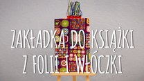 Zakładka do książki z folii i włóczki