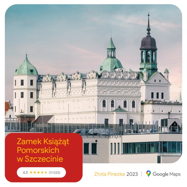 Zamek Książąt Pomorskich został wyróżniony przez użytkowników Google Maps. /Zamek Książąt Pomorskich w Szczecinie /