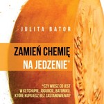 Zamień chemię na jedzenie