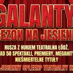 Zapowiada się "galanty" sezon teatralny w Łodzi