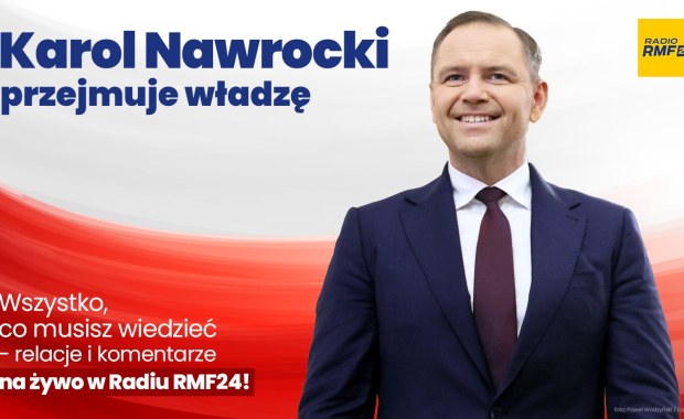Zaprzysiężenie Karola Nawrockiego. Relacje i komentarze w Radiu RMF24!
