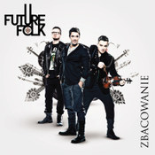 Future Folk: -Zbacowanie