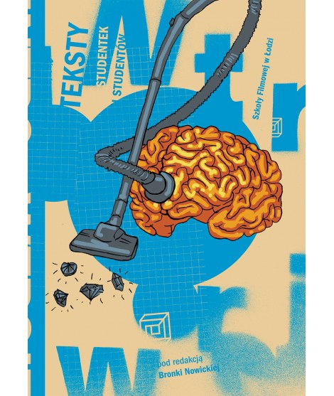 Zbiór "Intro-wersje. Teksty Studentek i Studentów Szkoły Filmowej w Łodzi Redakcja: Bronka Nowicka" /Wydawnictwo Szkoły Filmowej w Łodzi /Materiały promocyjne