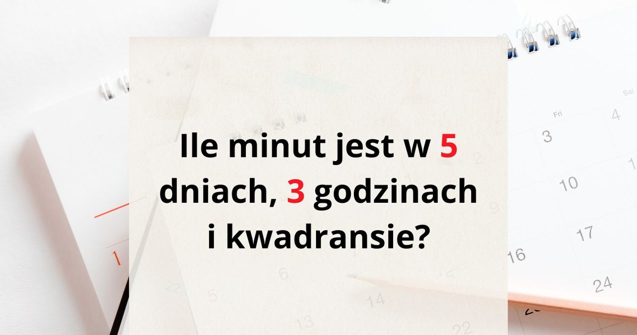 Zdołasz rozwiązać zagadkę matematyczną z minutami? /Canva Pro /Canva Pro