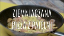 Ziemniaczana pizza z patelni