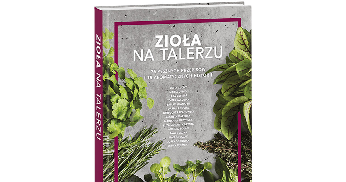 "Zioła na talerzu" /materiały prasowe