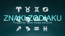 Znaki Zodiaku. Przyjaźnie, które trwają wiecznie