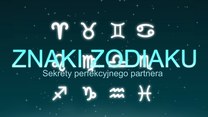 Znaki Zodiaku. Sekrety perfekcyjnego partnera