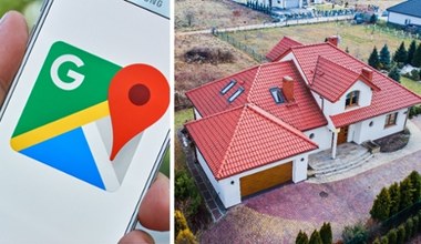 Zobacz swój dom z satelity w Google Maps. Co widać w internecie?