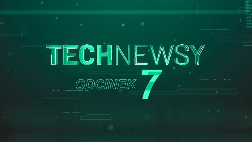 Zobacz TechNewsy odcinek 7. Oto najciekawsze wiadomości w formie filmowej /Geekweek