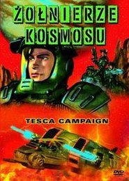 Żołnierze kosmosu: Tesca Campaign