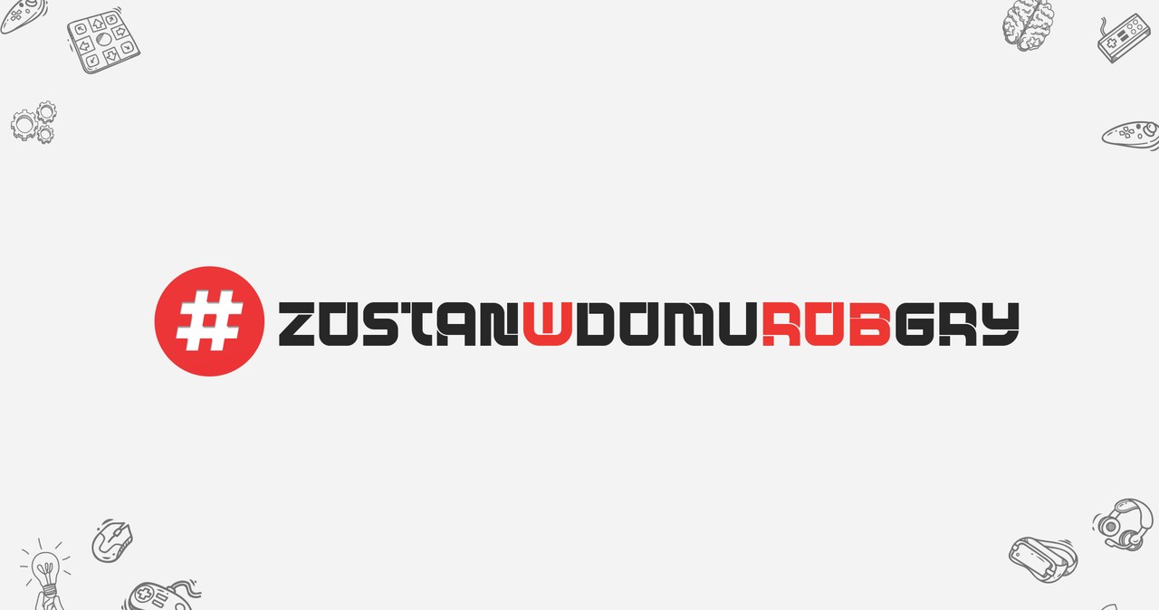 #ZostanWDomuRobGry /materiały prasowe