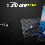 ZTE Blade VEC 4G i ZTE Blade VEC 3G - polska premiera