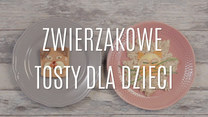 Zwierzakowe tosty dla dzieci