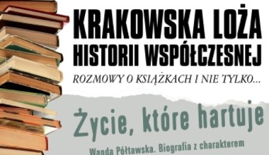 Życie, które hartuje: Na Przystanku Historia o Wandzie Półtawskiej 